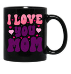 I Love You Mom - Mother'S Day  Design Black Coffee Mug - Black