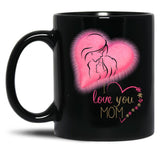 I Love You Mom Mother'S Day Black Coffee Mug