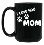 I Love You Mom Puppy Love For Dark TMug Black Coffee Mug