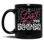 I Love You Mom Mug Mama Mug Mom  Mothers Day Gift Mothers Day Mug Black Coffee Mug