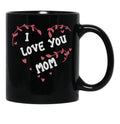 I Love You Mom Mug Mom Mug Love You Mom Mug Mom Heart Mug Mother Mug Love You Mommy Mug Cool Mom Mug Mother'S Day Black Coffee Mug - Black