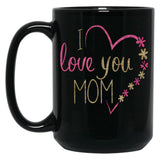I Love You Mom  For Mommy Happy Mother'S Day 2025 Black Coffee Mug
