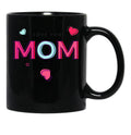 I Love You Mom  Tee Mothers Day Mug Gift Black Coffee Mug - Black