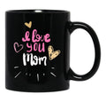 I Love You Mom (15) Black Coffee Mug - Black