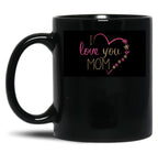 I Love You Mom (2) Black Coffee Mug