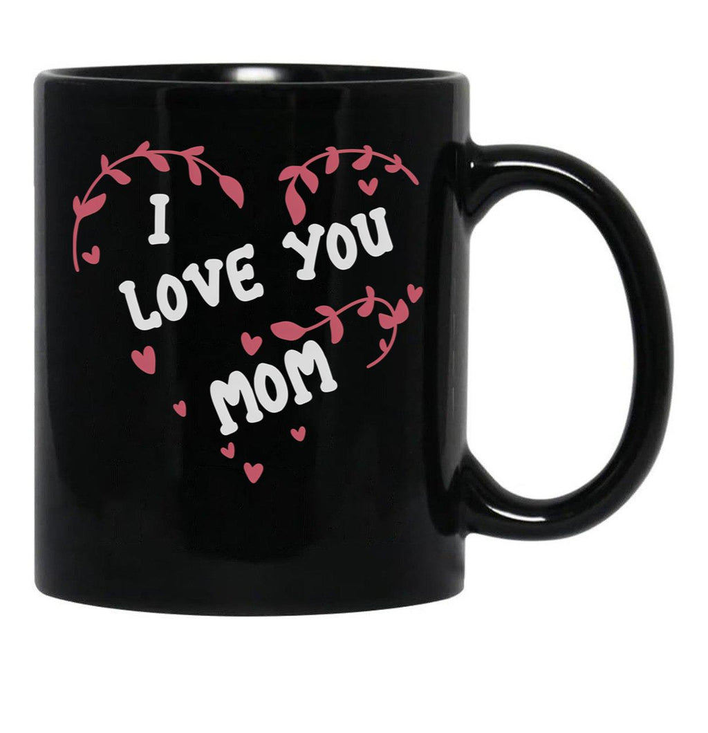 I Love You Mom (30) Black Coffee Mug - Black