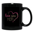I Love You Mom (35) Black Coffee Mug - Black