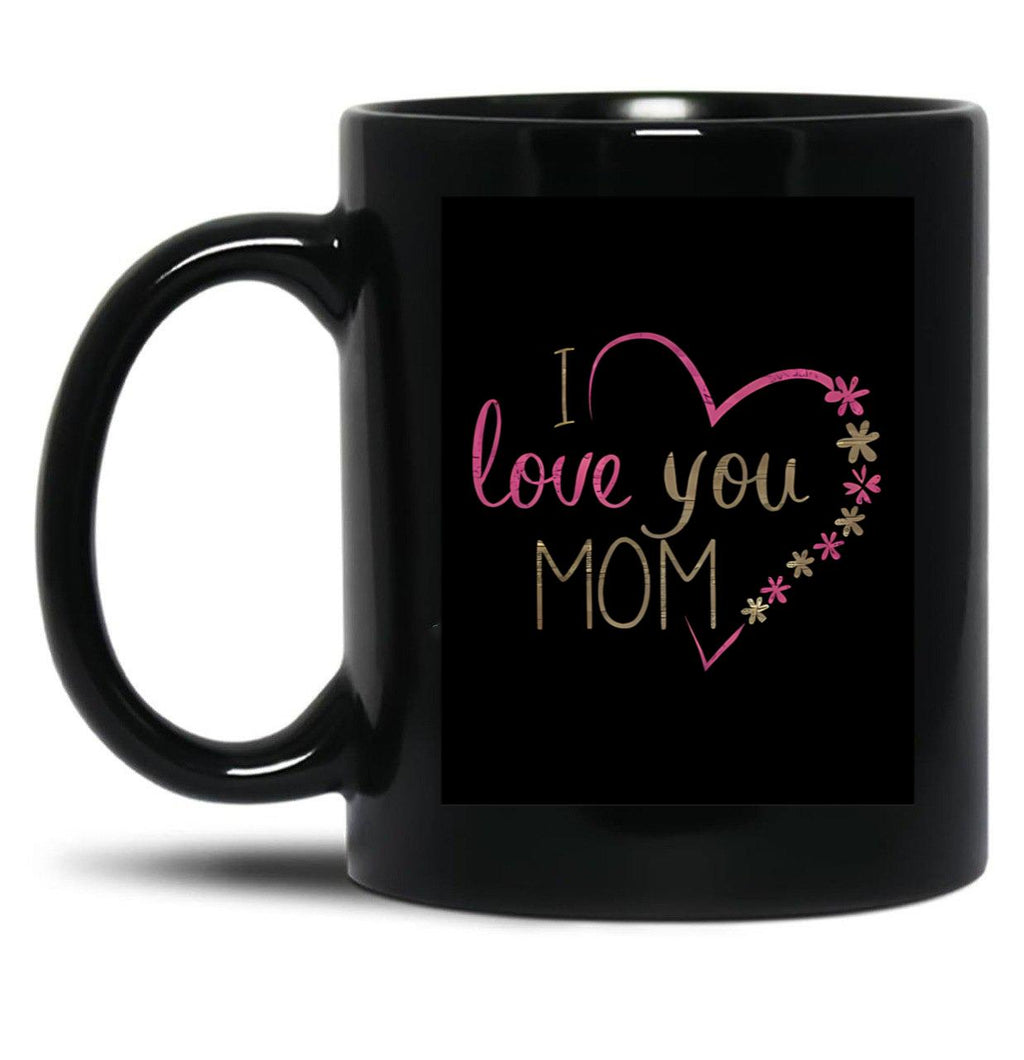 I Love You Mom (35) Black Coffee Mug