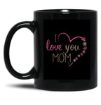 I Love You Mom (35) Black Coffee Mug