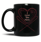I Love You Mom (3) Black Coffee Mug