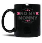 I Love You Mom (42) Black Coffee Mug
