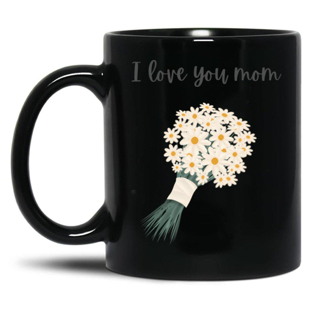 I Love You Mom (4) Black Coffee Mug