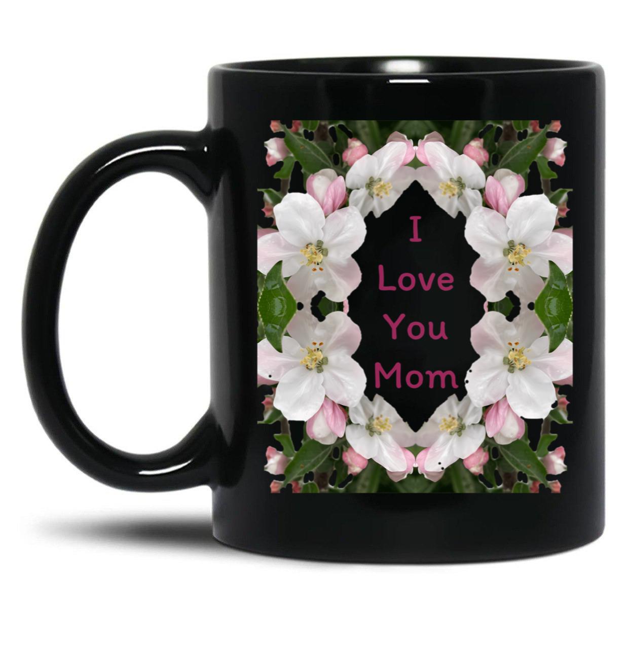 I Love You Mom (8) Black Coffee Mug