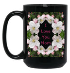 I Love You Mom (8) Black Coffee Mug