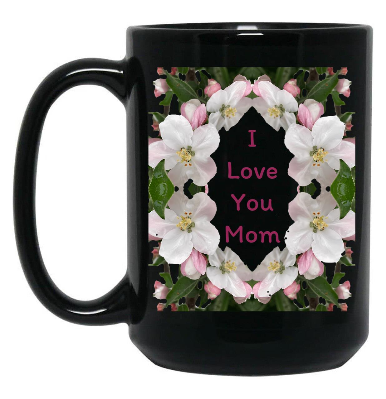 I Love You Mom (8) Black Coffee Mug