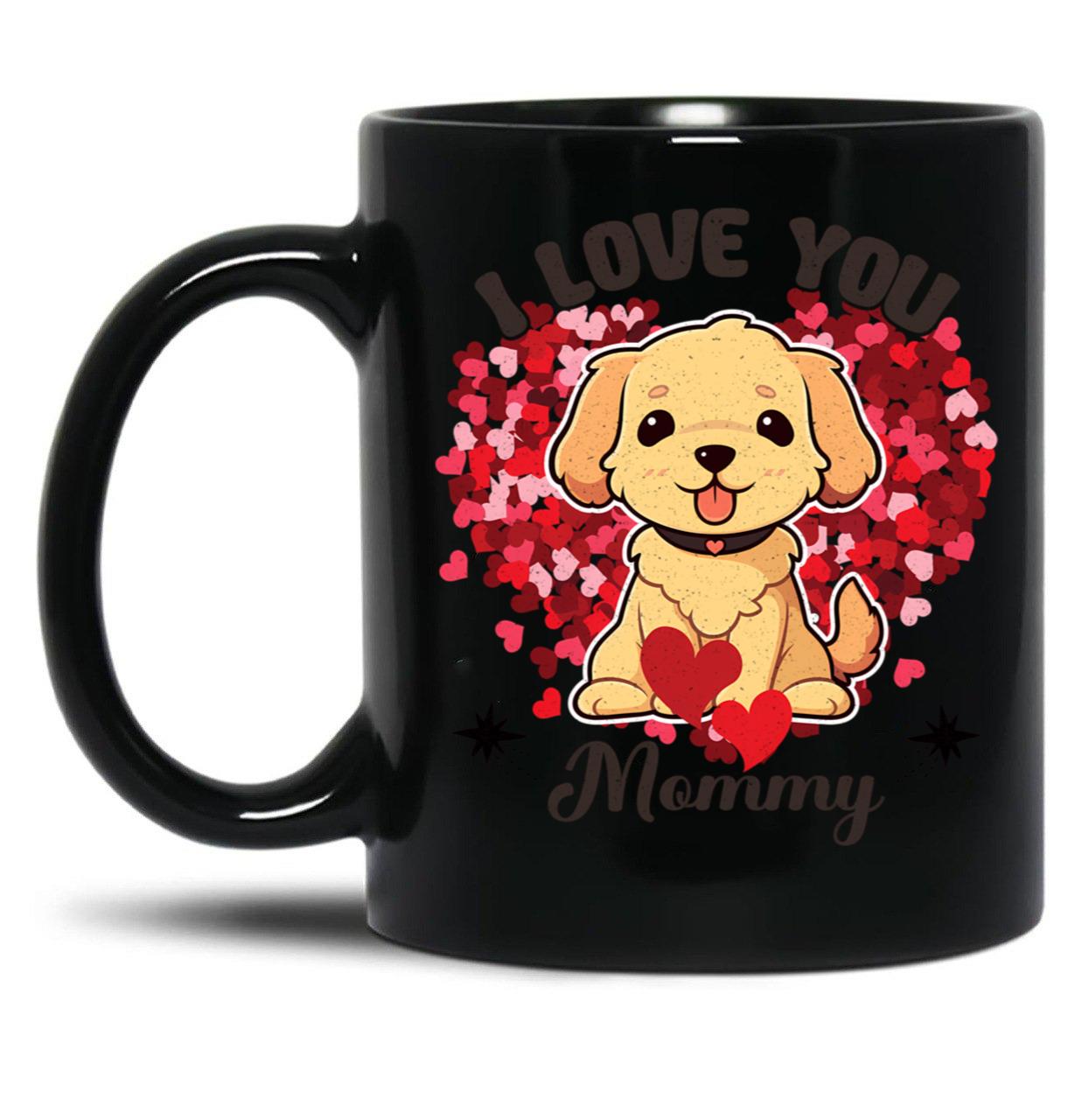 I Love You Mommy- Funny Quote Black Coffee Mug