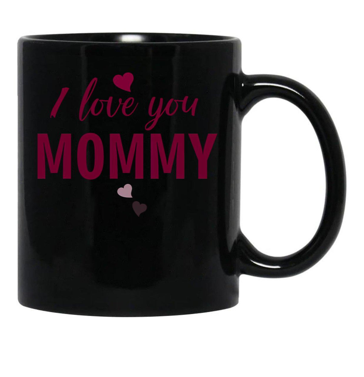 I Love You Mommy Typographic Print For All Loving Mother Mother'S Day Print Black Coffee Mug - Black