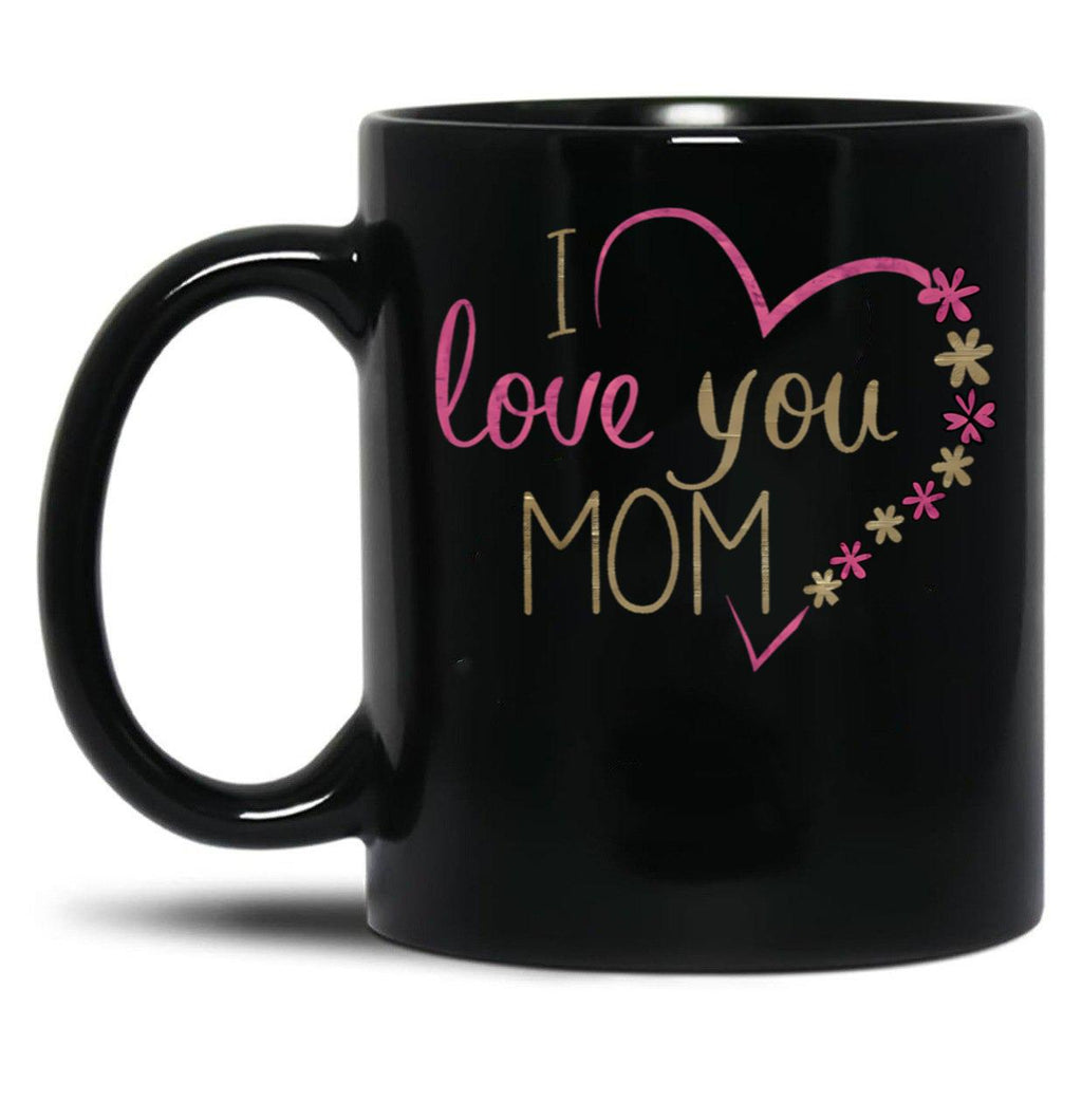 I Love You Mum Black Coffee Mug