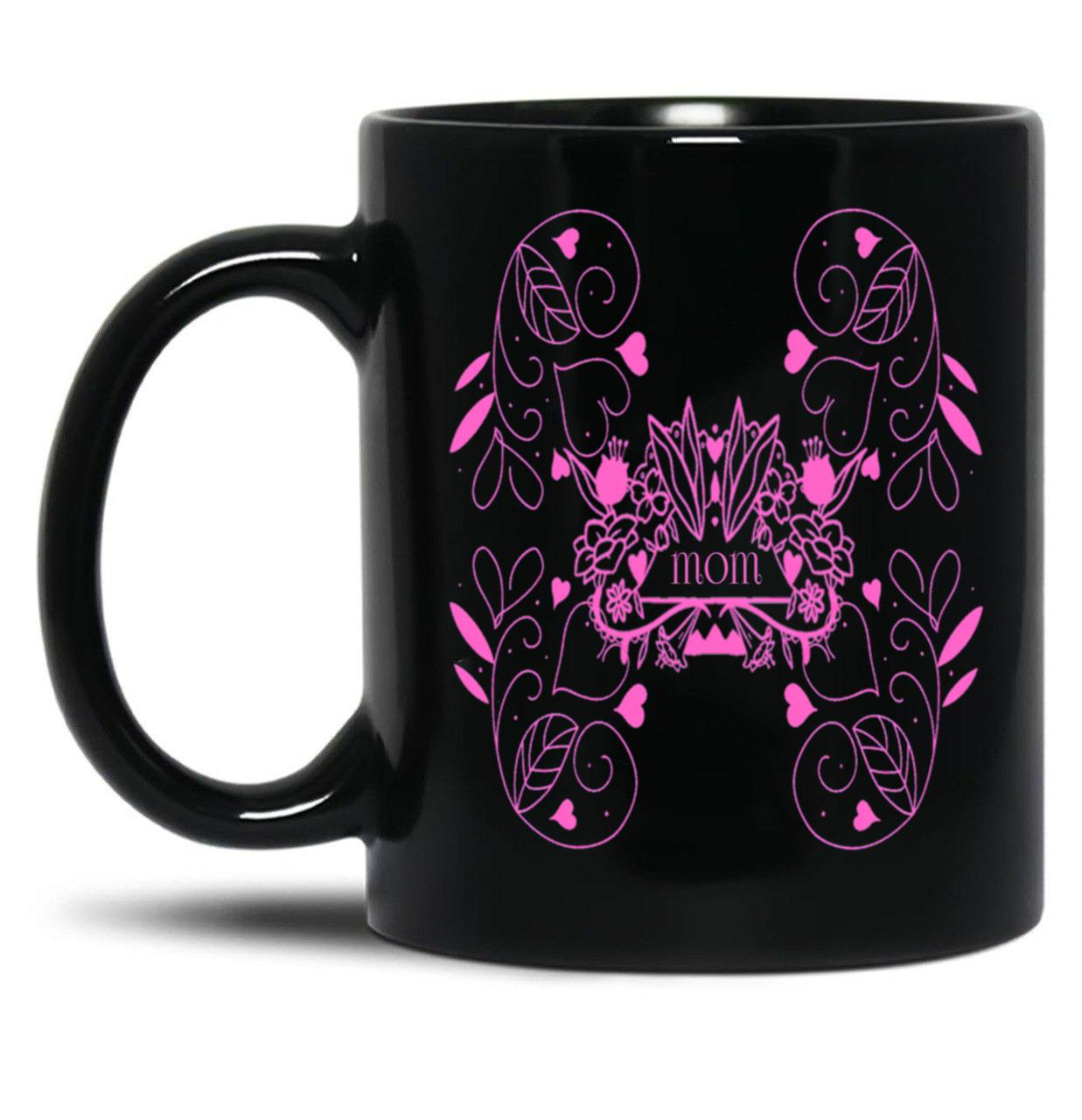 I Love You My Mom Forever Gift Design (1) Black Coffee Mug