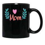 I Love You My Mom Gift For Mothers Black Coffee Mug - Black