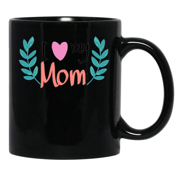 I Love You My Mom Gift For Mothers Black Coffee Mug - Black