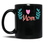 I Love You My Mom Gift For Mothers Black Coffee Mug