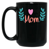 I Love You My Mom Gift For Mothers Black Coffee Mug
