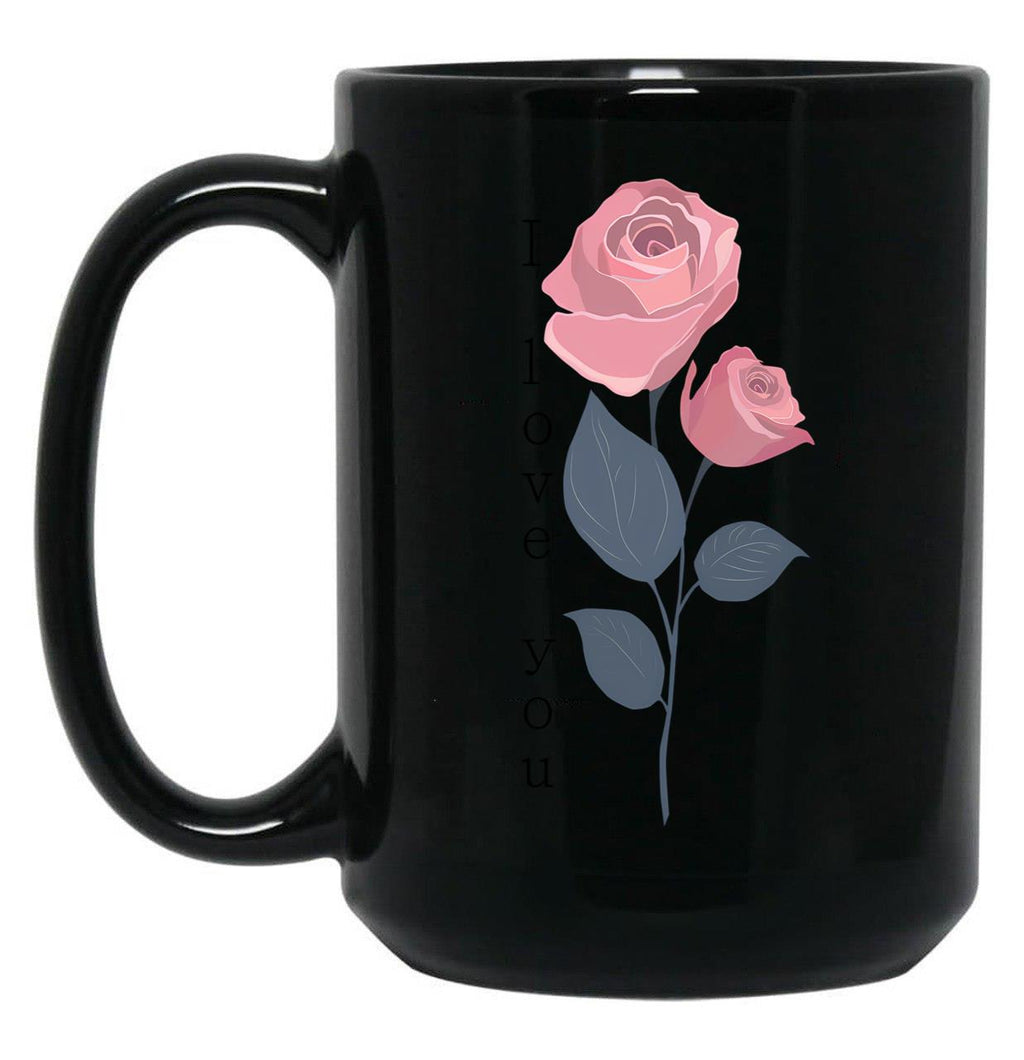 I Love You - Rose Black Coffee Mug