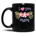 I Love You So Much Mom (2) Black Coffee Mug
