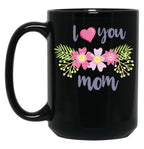 I Love You So Much Mom (2) Black Coffee Mug