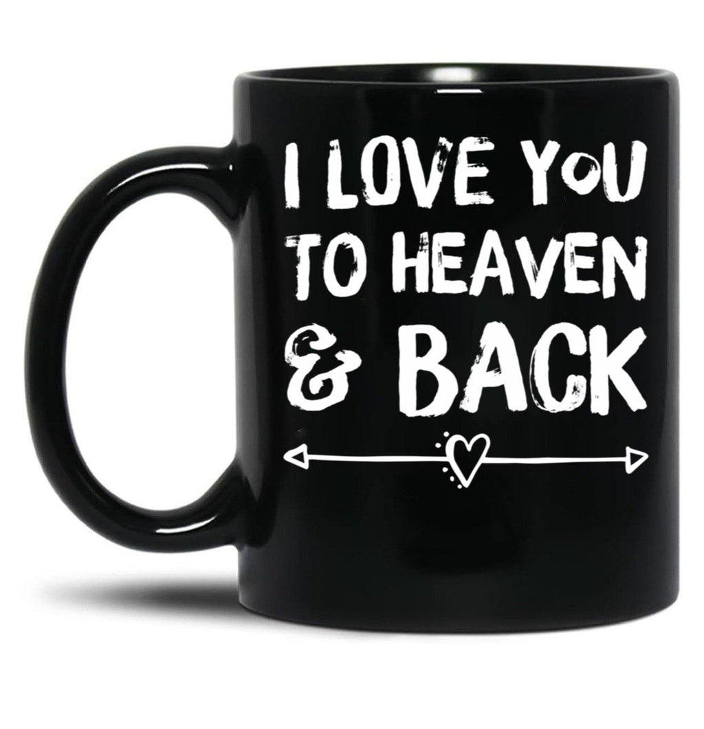 I Love You To Heaven Back Black Coffee Mug