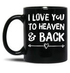 I Love You To Heaven Back Black Coffee Mug
