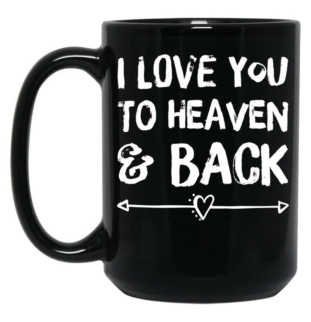 I Love You To Heaven Back Black Coffee Mug