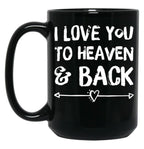 I Love You To Heaven Back Black Coffee Mug