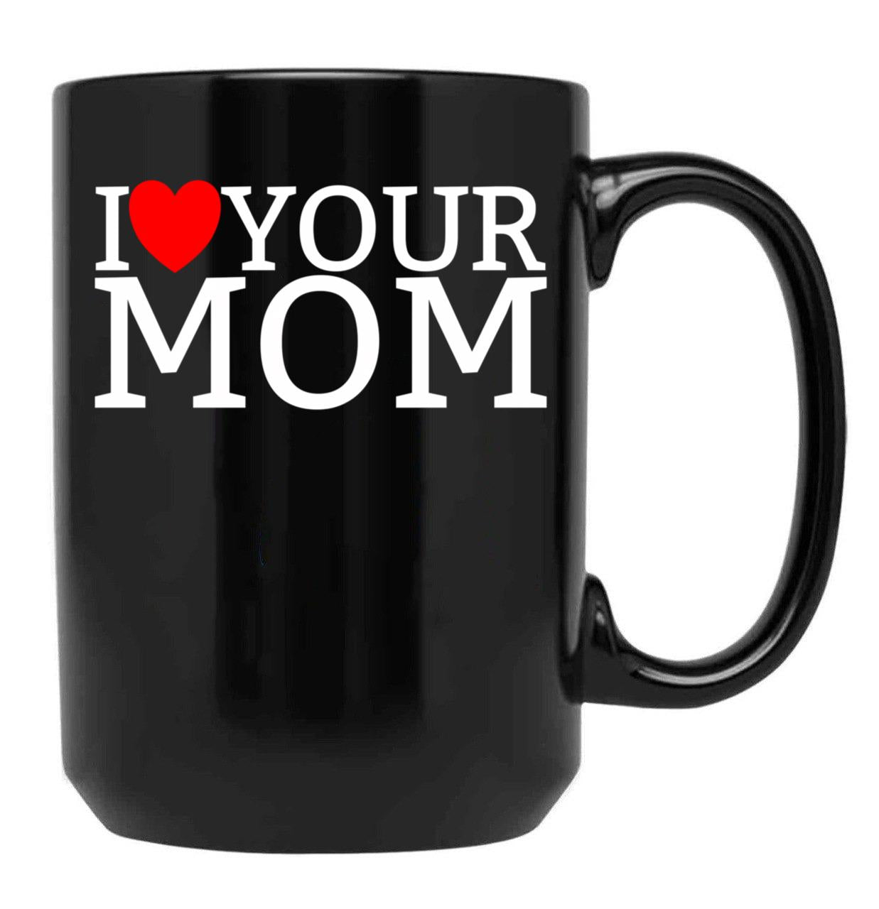 I Love Your Mom Red Heart Hot Mother I Love Your Mom Gear Black Coffee Mug - Black
