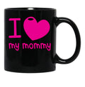 I Love (Heart) My Mommy Cute Mothers Day Black Gift Coffee Mug - Black