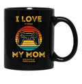 I Love (It When) My Mom (Lets Me Play Video Games) Black Coffee Mug - Black