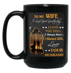 I Loved You Yesterday Husband To Wife-Gigapixel Black Coffee Mug