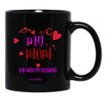 I Make My Mom Sad With My Choices (Every Day) Cool Mom Mug Black Coffee Mug - Black