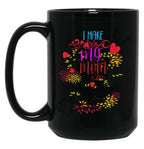 I Make My Mom Sad With My Decisions All Time Cool Mom Mug  Black Coffee Mug