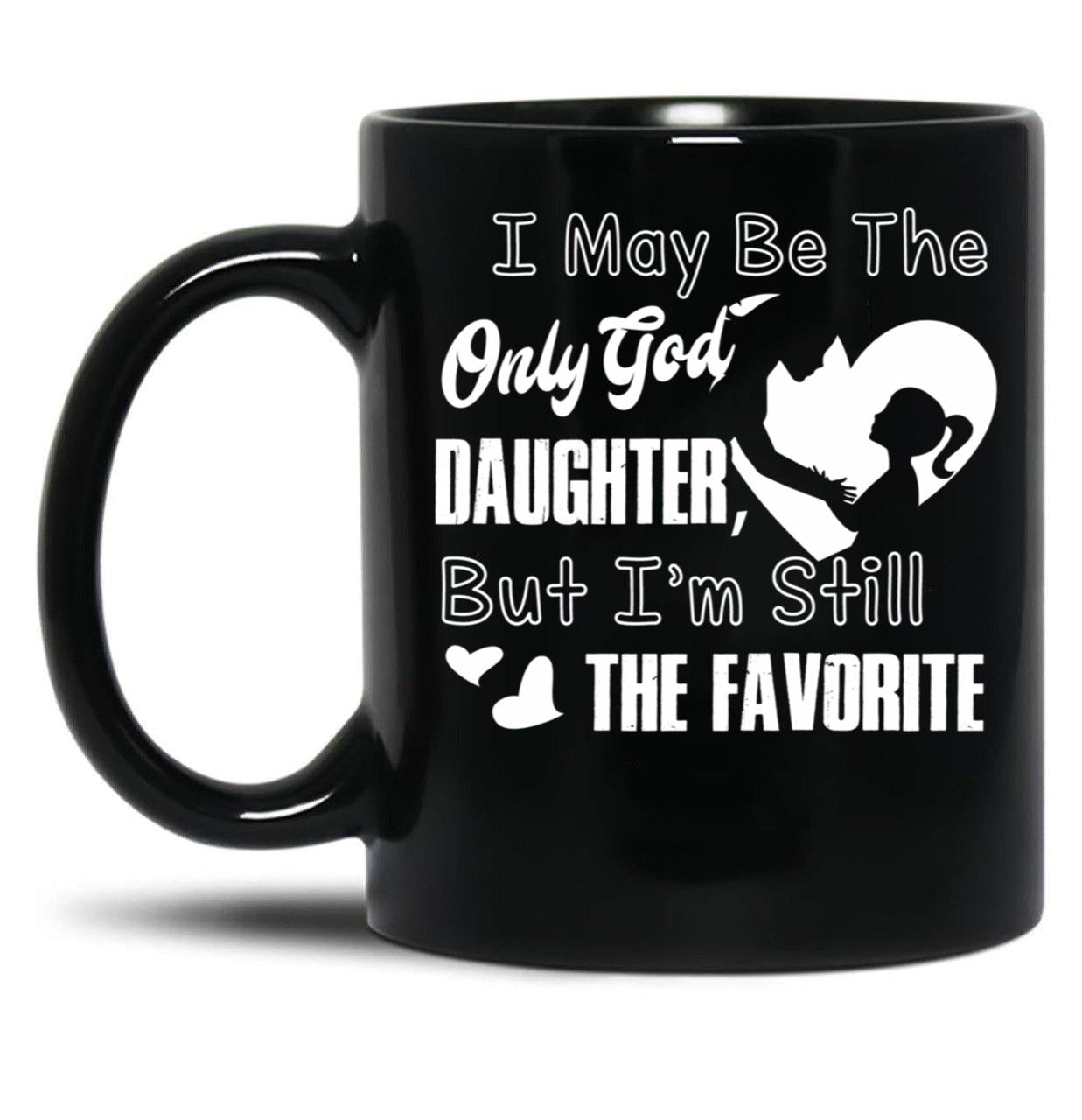 I May Be The God Daughter Black Coffee Mug