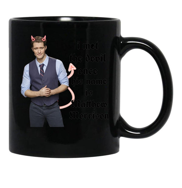 I Met The Devil Once His Name is Matthew Morrison Black Coffee Mug, Gift Coffee Mug - Black