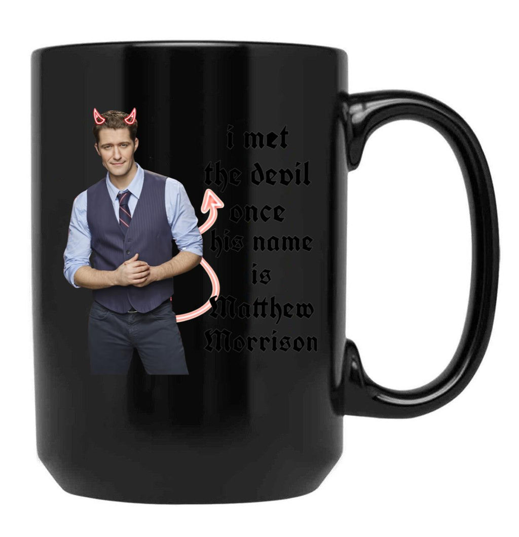 I Met The Devil Once His Name is Matthew Morrison Black Coffee Mug, Gift Coffee Mug