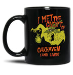 I Met The Ghost of Oakhaven and Lived Black Coffee Mug, Gift Coffee Mug