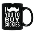 I Mustache You To Buy Cookies Cookie Girls Mom Black Coffee Mug - Black