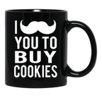 I Mustache You To Buy Cookies Cookie Girls Mom Black Coffee Mug - Black