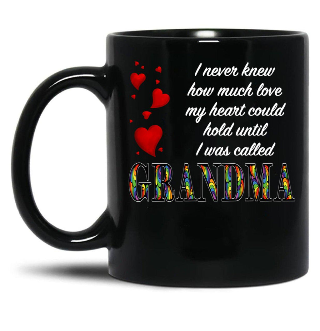 I Never Knew How Much Love My Heart Could Hold... Grandma - Black By Amanda M Lucas Black Coffee Mug