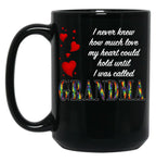 I Never Knew How Much Love My Heart Could Hold... Grandma - Black By Amanda M Lucas Black Coffee Mug