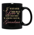 I Never Knew How Much Love My Heart Could Hold Til Someone Called Me...Grandma Black Coffee Mug - Black