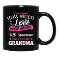 I Never Knew How Much Love My Heart Could Hold Till Someone Called Me Grandma (1) Black Coffee Mug - Black